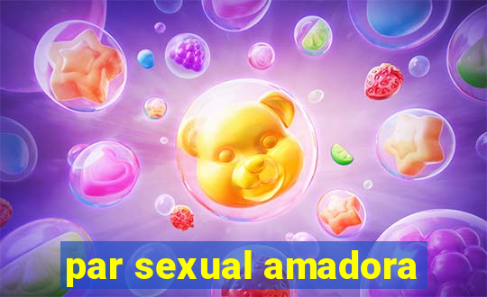 par sexual amadora